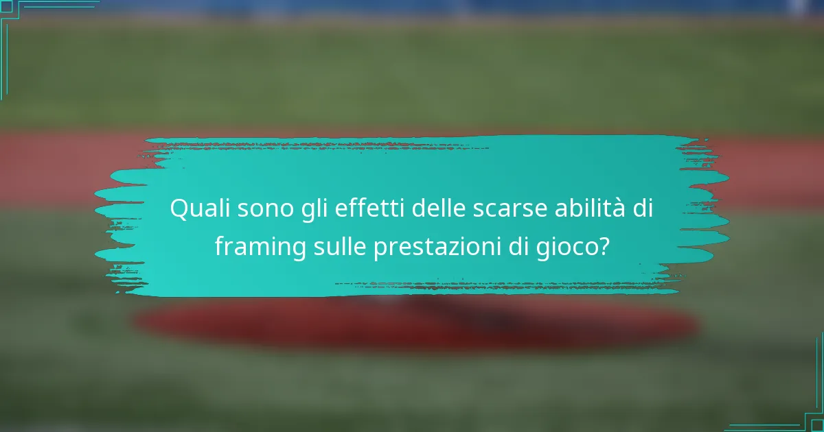 Quali sono gli effetti delle scarse abilità di framing sulle prestazioni di gioco?