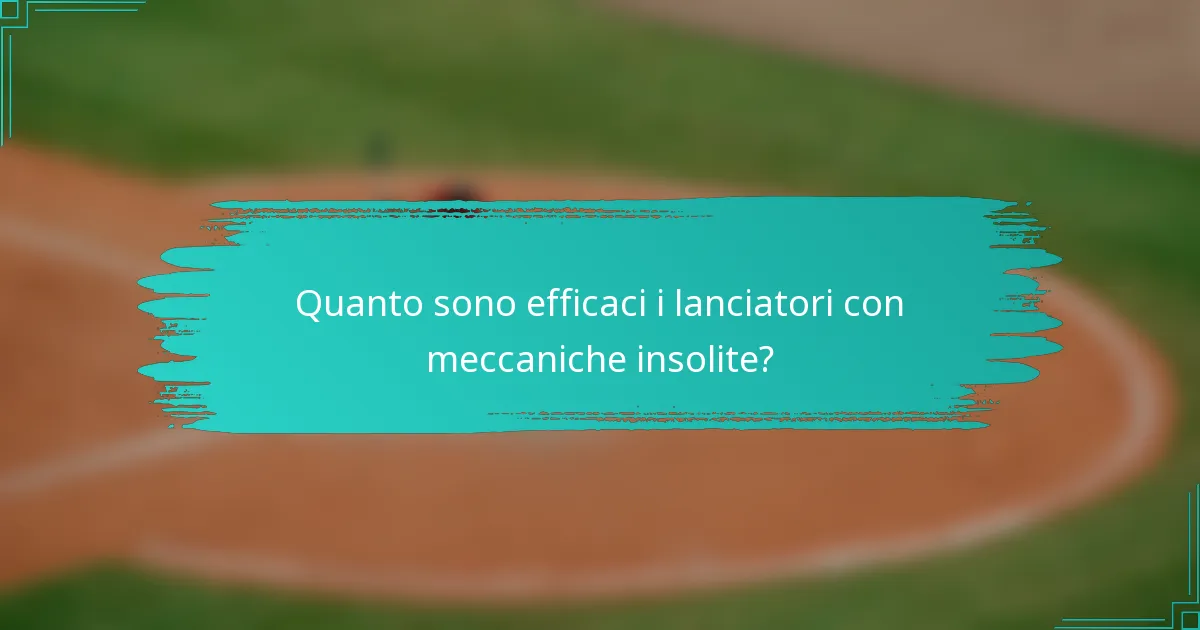 Quanto sono efficaci i lanciatori con meccaniche insolite?